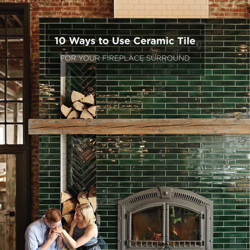 10 Ways to Use Ceramic Tile for Your Fireplace Surround