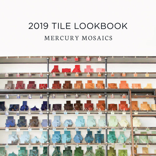 2019 Tile Lookbook Mercury Mosaics