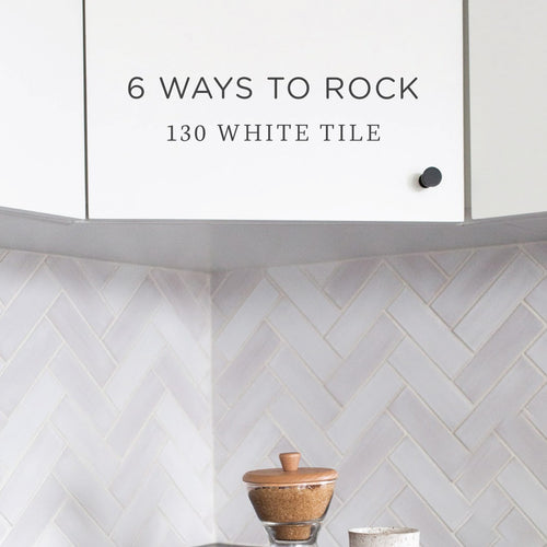 6 Ways to Rock 130 White Tile