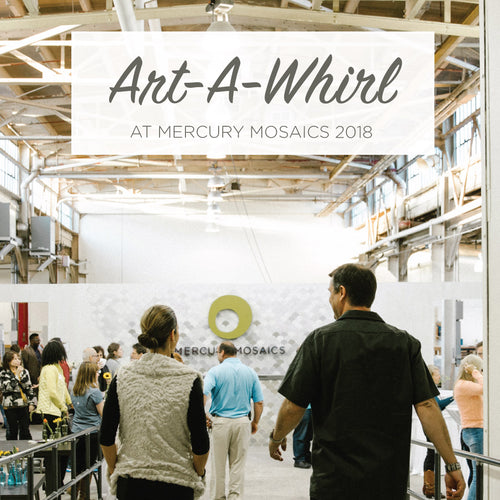 Art-A-Whirl at Mercury Mosaics 2018