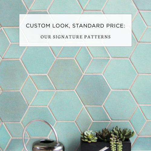 Custom Look, Standard Price: Our Signature Patterns
