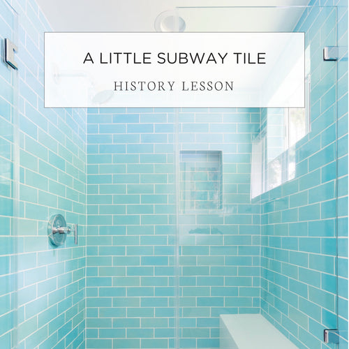 A Little Subway Tile History Lesson
