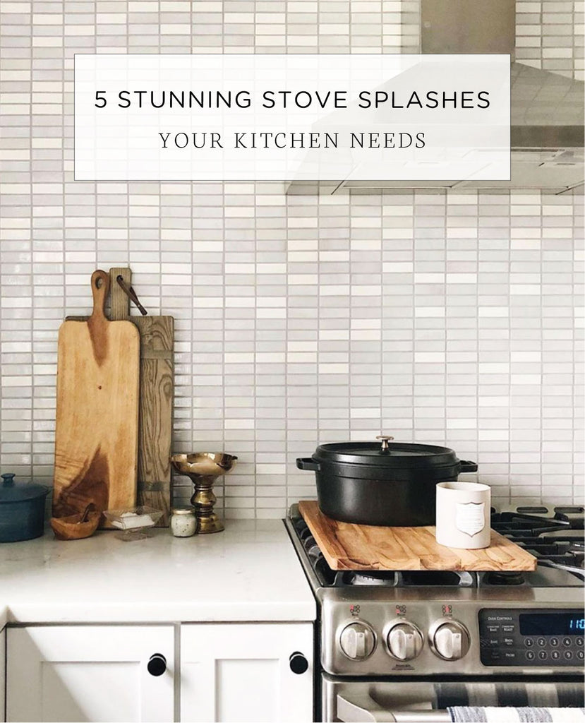 Tips for Choosing the Right Backsplash for Your Stove