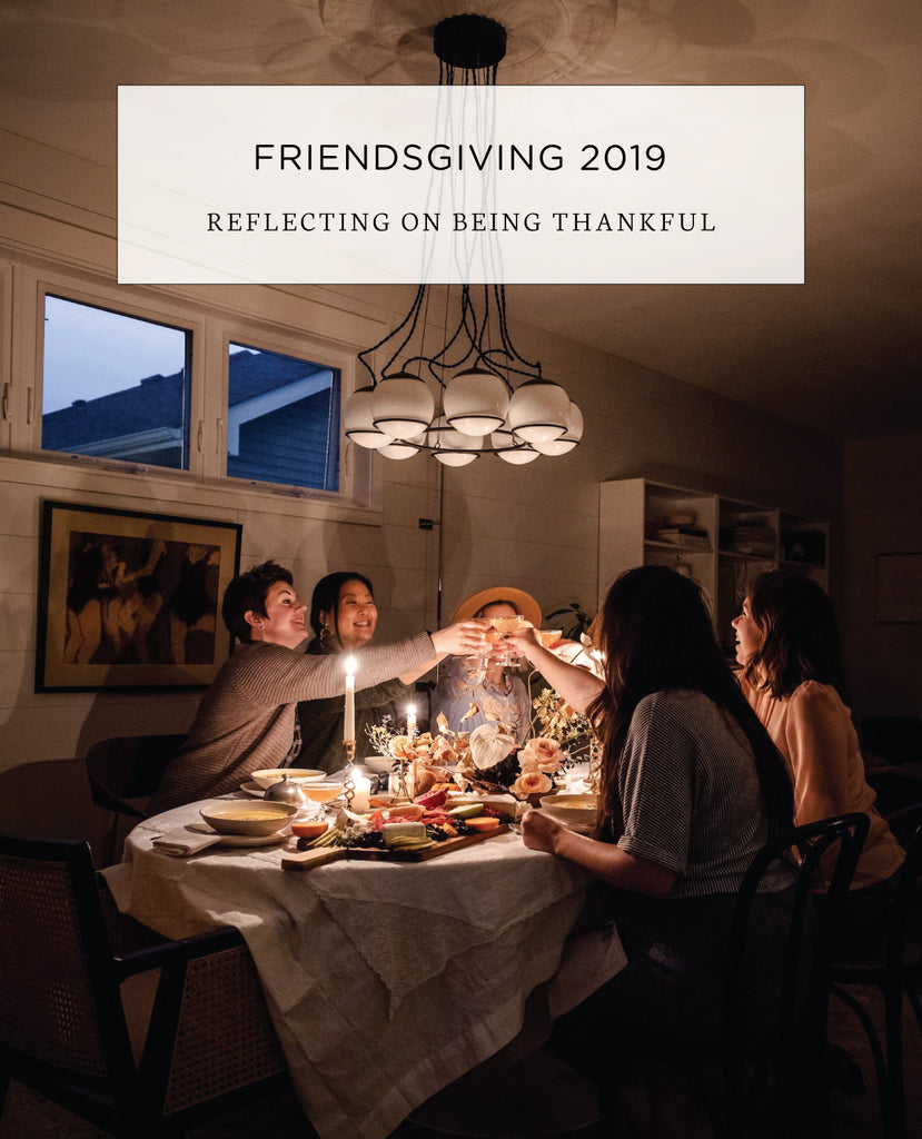 Friendsgiving - New Traditions & Reflecting on Being Thankful