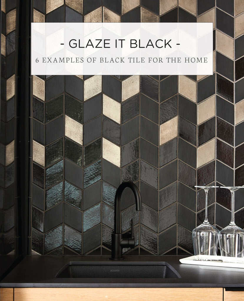 Glaze It Black: 6 Examples of Black Tile for the Home – Mercury Mosaics