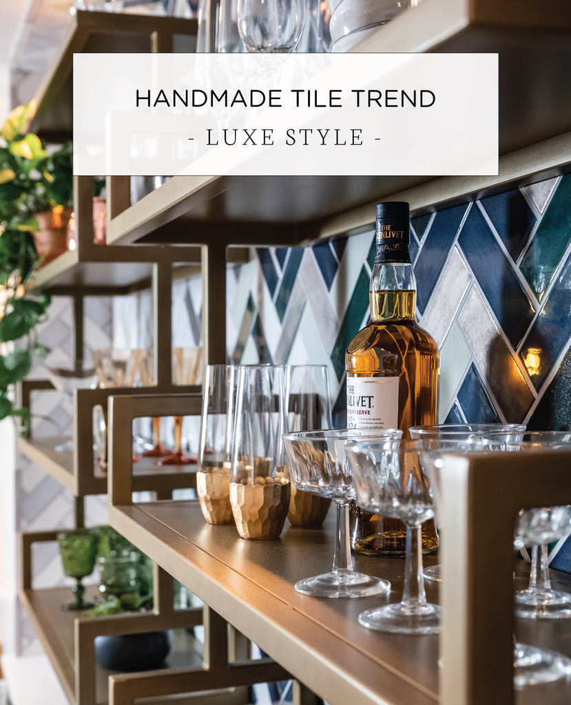 Handmade Tile Trend: Luxe Style