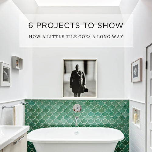 6 Projects to Show a Little Tile Goes a Long Way