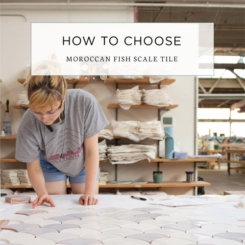 How to Choose Moroccan Fish Scale Tile