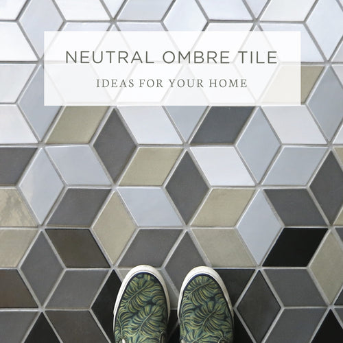 Neutral Ombre Tile Ideas for Your Home