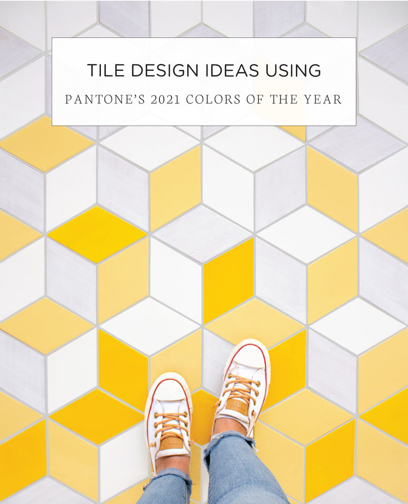 Tile Design Ideas Using Pantone's 2021 Colors of the Year