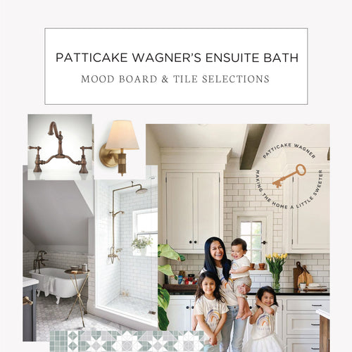 Patticake Wagner's Ensuite Bath Mood Board & Tile Selections