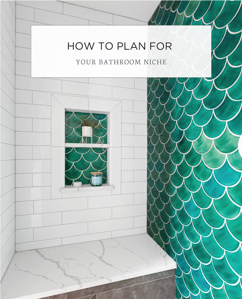 How to Plan Your Tile Shower Niche For Function and Style