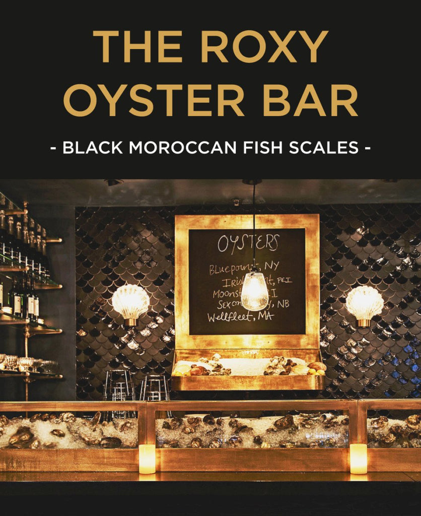 The Roxy Oyster Bar - Black Moroccan Fish Scales