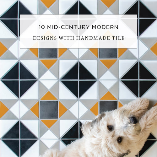 10 Mid-Century Modern Designs with Handmade Tile