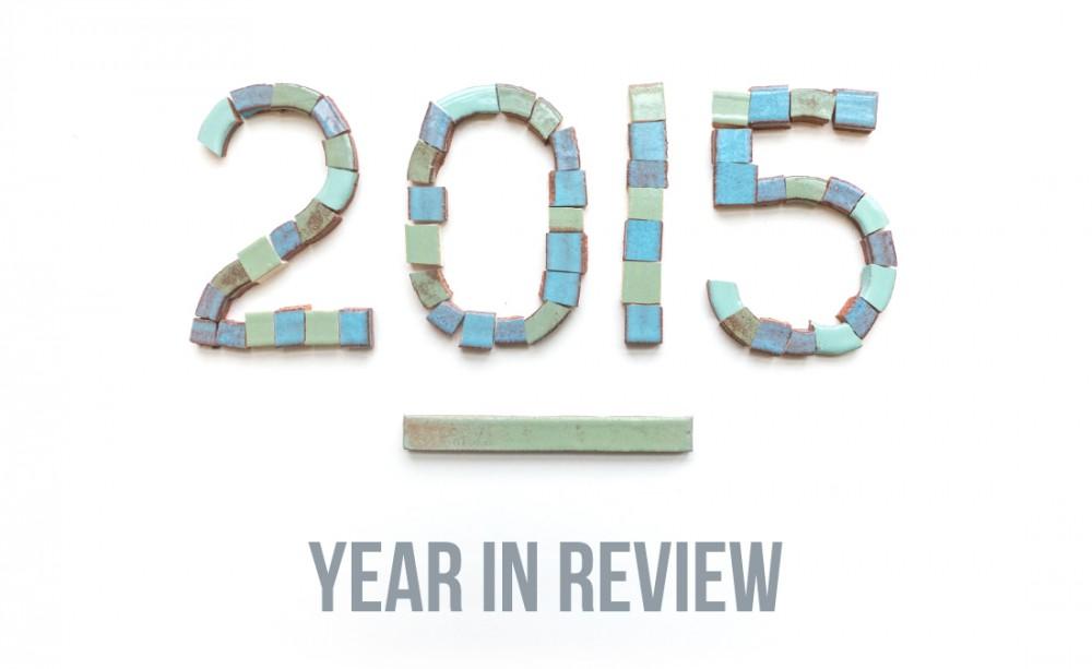 2015 It's Been a Pretty Amazing Year!