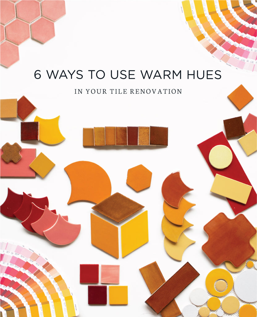 6 Ways to Use Warm Hues in Your Tile Renovation