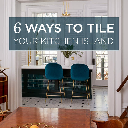 6 Ways To Tile Your Kitchen Island