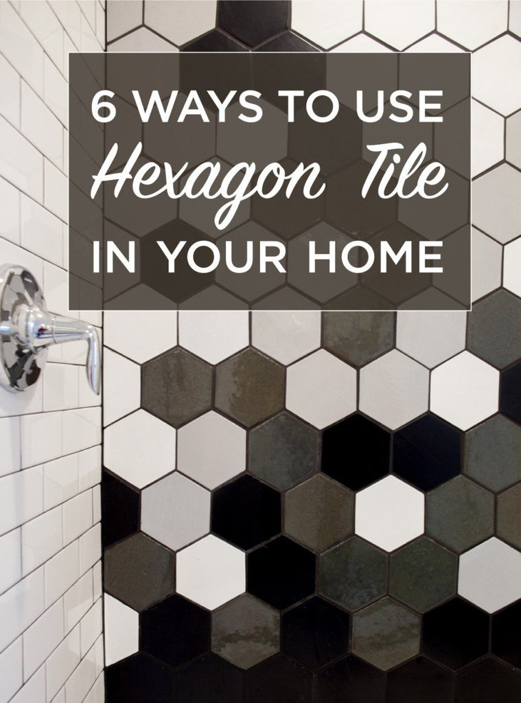 6 Ways To Use Hexagon Tile In Your Home