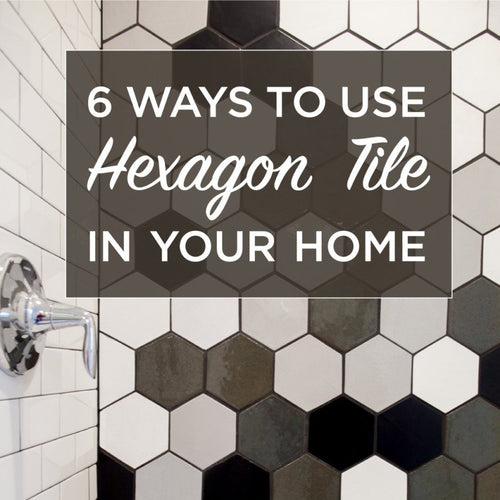 6 Ways To Use Hexagon Tile In Your Home