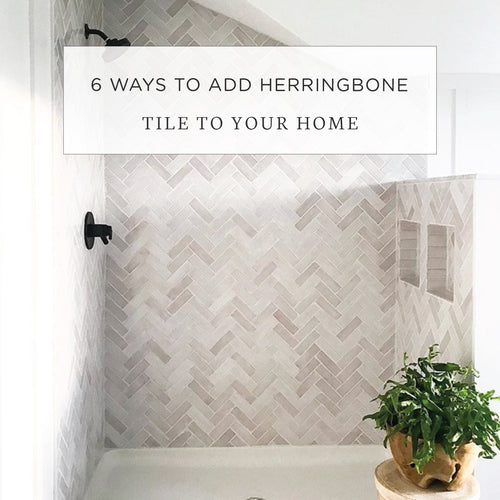 6 Ways to Add Herringbone Tile to Your Home