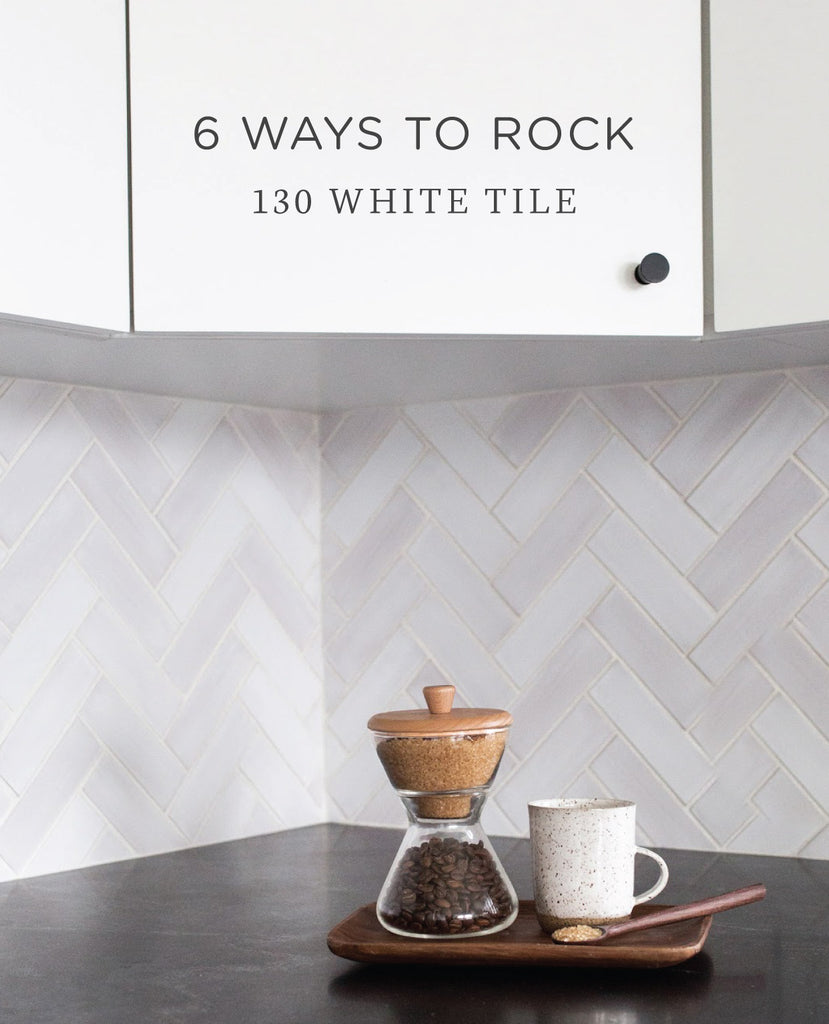 6 Ways to Rock 130 White Tile