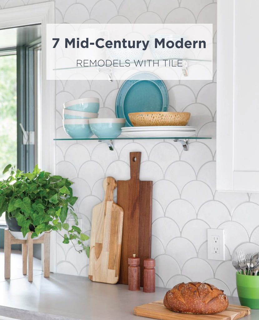 7 Mid-Century Modern Remodels with Tile