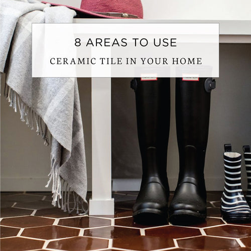 8 Areas To Use Ceramic Tile in Your Home