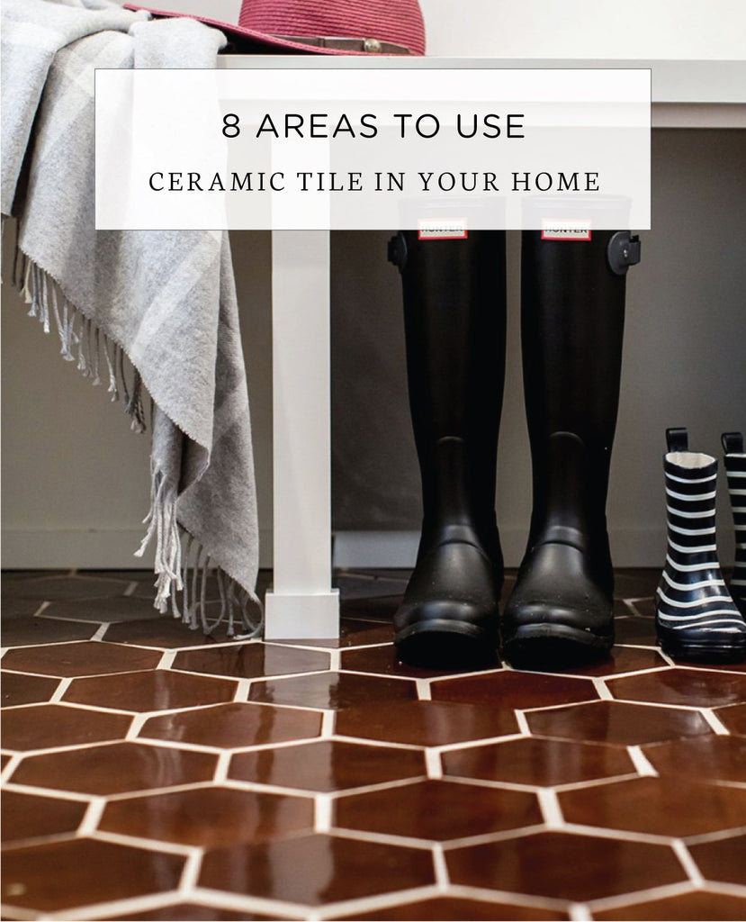 8 Areas To Use Ceramic Tile in Your Home