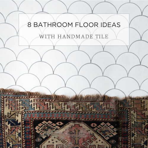 8 Bathroom Floor Ideas with Handmade Tile