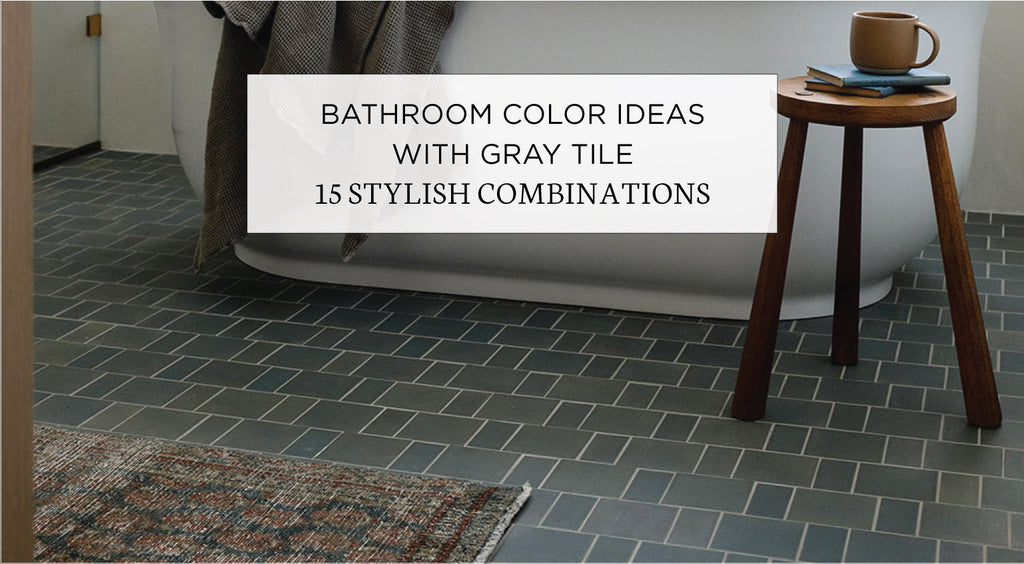 Bathroom Color Ideas with Grey Tile: 15 Stylish Combinations for 2025