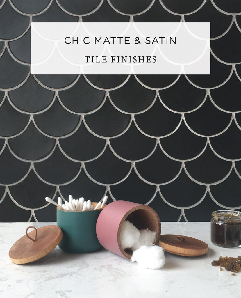 Chic Matte & Satin Tile Finishes