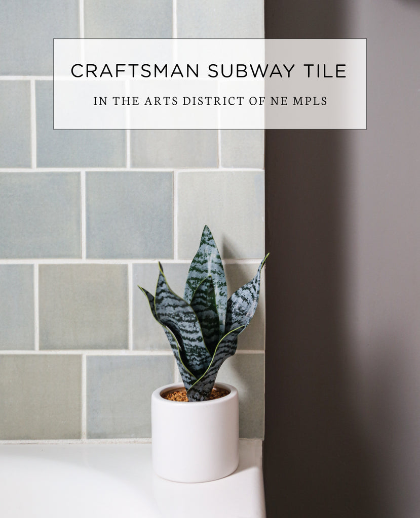Craftsman Subway Tile in the Arts District of NE Mpls