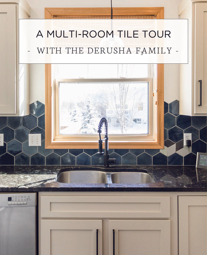 A Multi-Room Tile Tour with the DeRusha Family