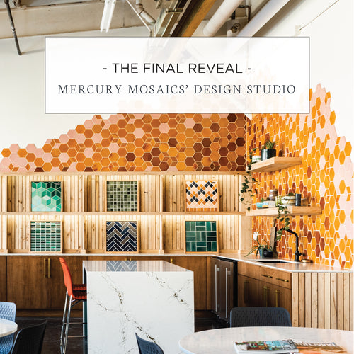 The Final Reveal of Mercury Mosaics Design Studio