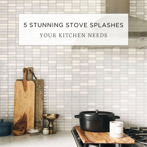 5 Stunning Stove Splashes Your Kitchen Needs