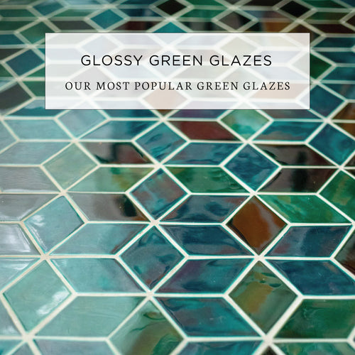 Our Most Popular Glossy Green Glazes