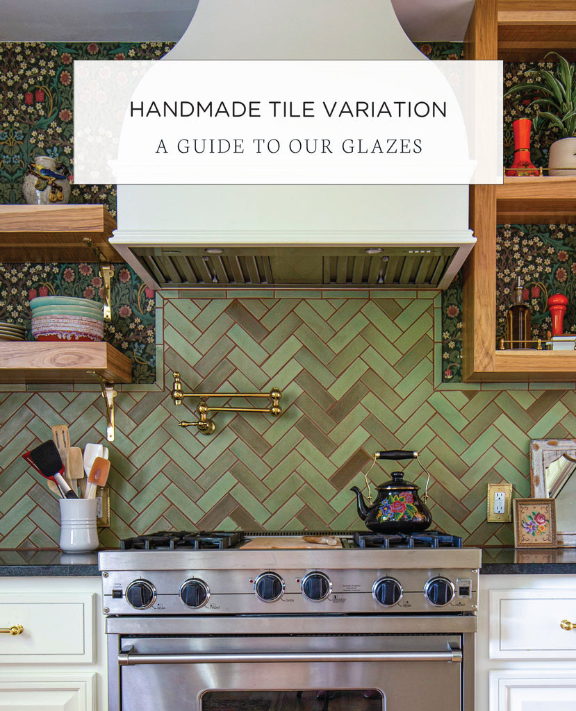 Handmade Tile Variation: A Guide to Our Glazes