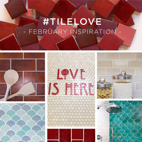 #TileLove - February Inspiration