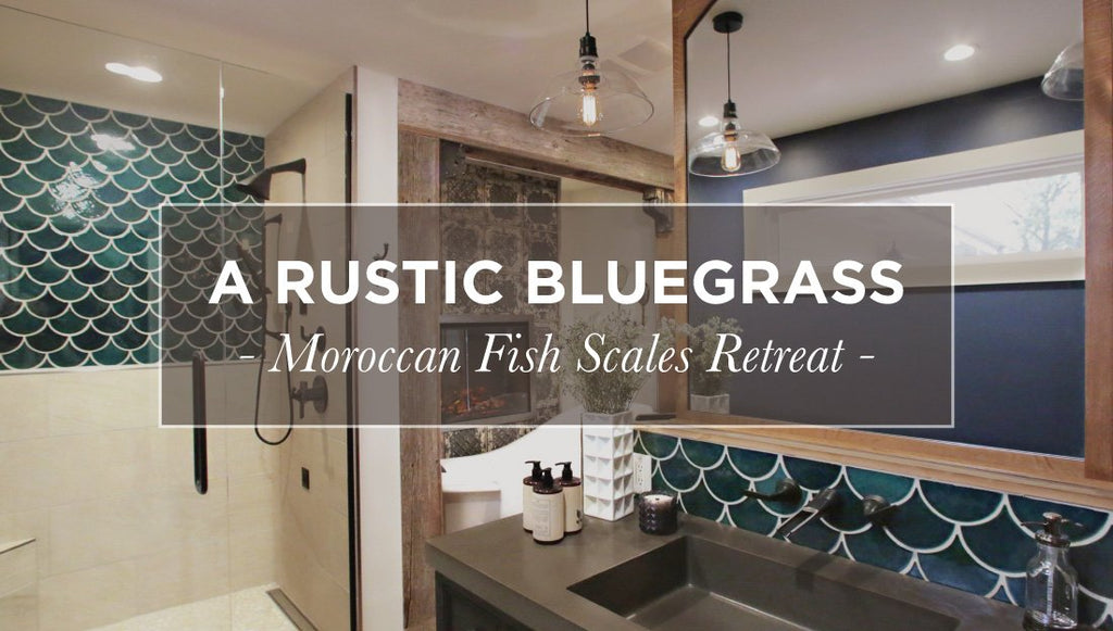 A Rustic Bluegrass Moroccan Fish Scales Retreat