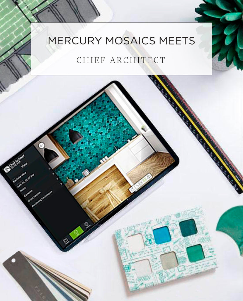 Mercury Mosaics Meets Chief Architect