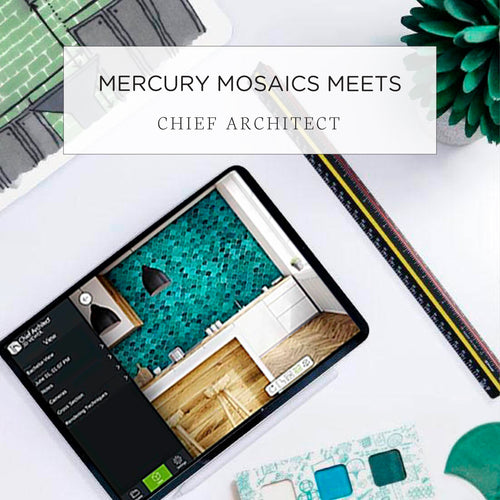 mercury mosaics meets chief architect