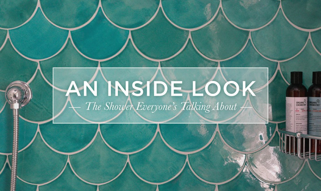The Shower Everyone is Talking About: An Inside Look