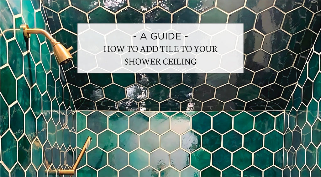 How to Add Tile to Your Shower Ceiling: A Guide