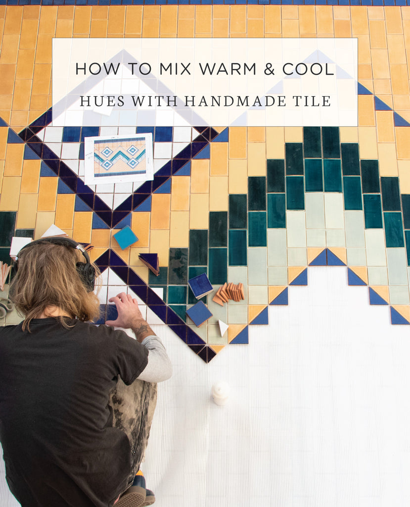 How to Mix Warm and Cool Hues with Handmade Tile