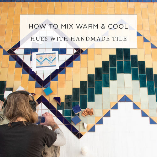 How to Mix Warm and Cool Hues with Handmade Tile