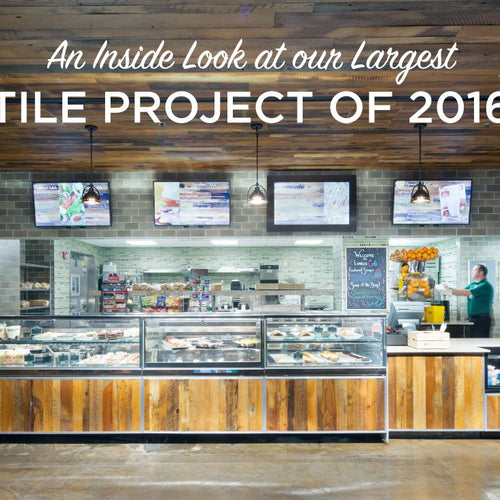 An Inside Look at Our Largest Tile Project of 2016