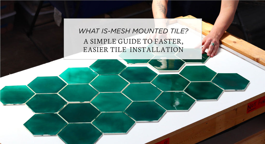 What Is Mesh-Mounted Tile? A Simple Guide to Faster, Easier Tile Installation