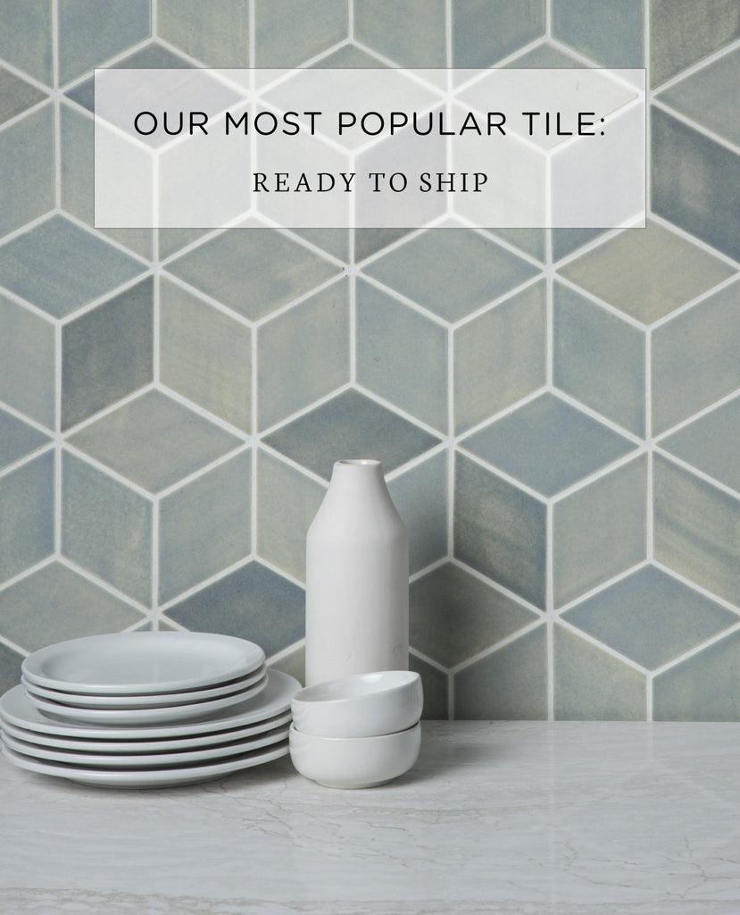 Our Most Popular Tile: Ready to Ship