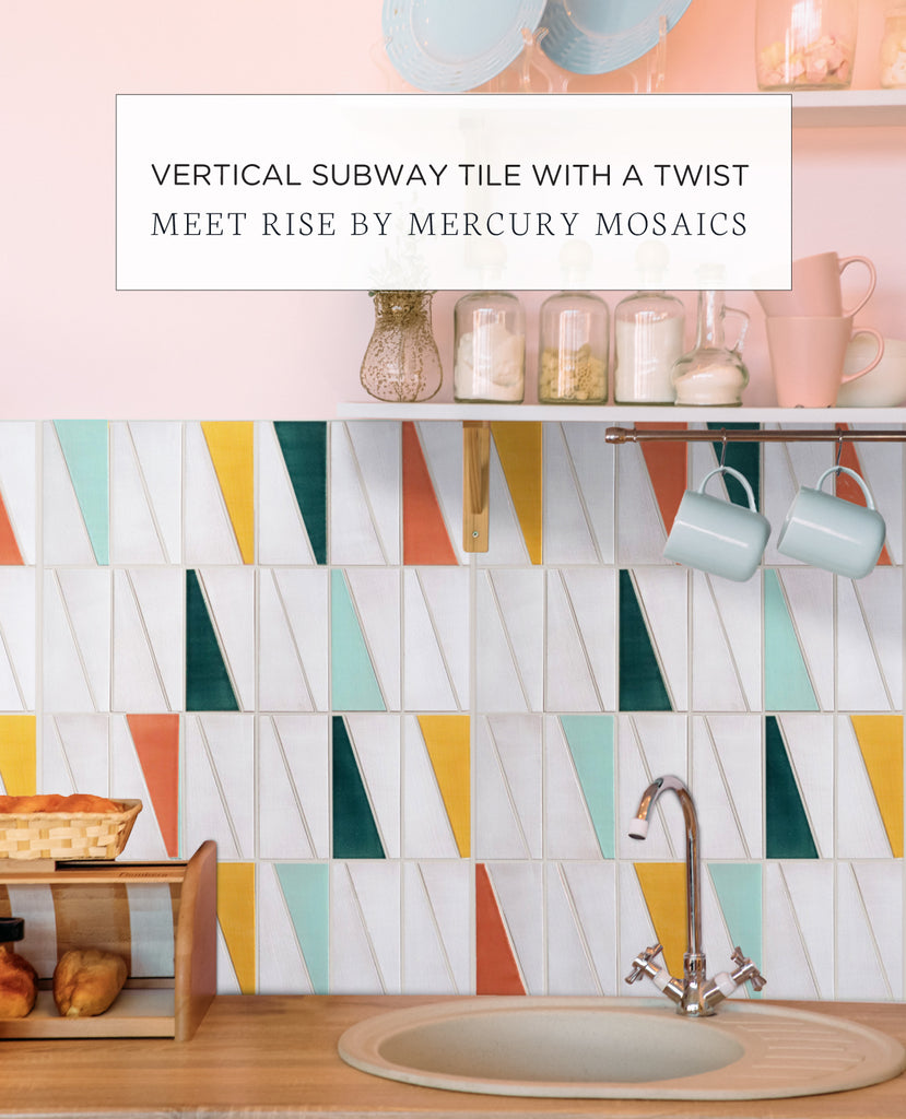 Vertical Subway Tile With A Twist: Meet Rise by Mercury Mosaics