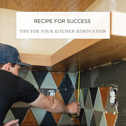 Recipe for Success: Tips for Your Kitchen Renovation